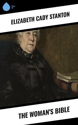 eBook (epub) The Woman's Bible de Elizabeth Cady Stanton