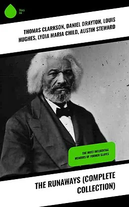 E-Book (epub) The Runaways (Complete Collection) von Thomas Clarkson, Nat Turner, Henry Bibb