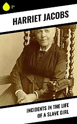 eBook (epub) Incidents in the Life of a Slave Girl de Harriet Jacobs