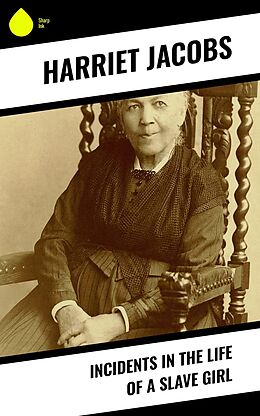 eBook (epub) Incidents in the Life of a Slave Girl de Harriet Jacobs