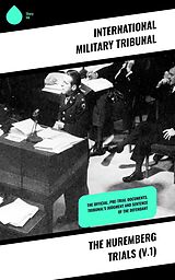 eBook (epub) The Nuremberg Trials (V.1) de International Military Tribunal