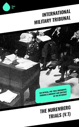 eBook (epub) The Nuremberg Trials (V.1) de International Military Tribunal