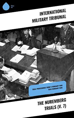 eBook (epub) The Nuremberg Trials (V. 7) de International Military Tribunal