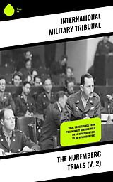eBook (epub) The Nuremberg Trials (V. 2) de International Military Tribunal