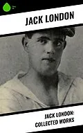 ePUB Jack London: Collected Works von Jack London