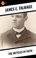 E-Book (epub) The Articles of Faith von James E. Talmage