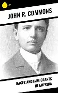 E-Book (epub) Races and Immigrants in America von John R. Commons