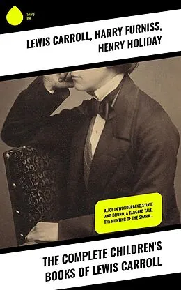E-Book (epub) The Complete Children's Books of Lewis Carroll von Lewis Carroll, Harry Furniss, Henry Holiday