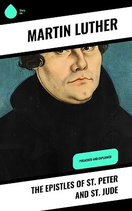 E-Book (epub) The Epistles of St. Peter and St. Jude von Martin Luther
