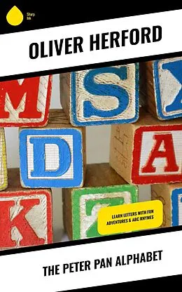 E-Book (epub) The Peter Pan Alphabet von Oliver Herford