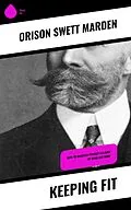 ePUB Keeping Fit von Orison Swett Marden