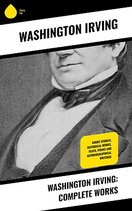 eBook (epub) Washington Irving: Complete Works de Washington Irving