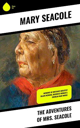 eBook (epub) The Adventures of Mrs. Seacole de Mary Seacole