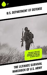 eBook (epub) The Ultimate Survival Handbook of U.S. Army de U. S. Department Of Defense