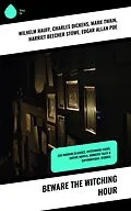 E-Book (epub) Beware the Witching Hour von Wilhelm Hauff, Anatole France, Jack London