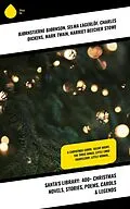 ePUB Santa's Library: 400+ Christmas Novels, Stories, Poems, Carols & Legends von Bjørnstjerne Bjørnson, Max Brand, Mary Louisa Molesworth
