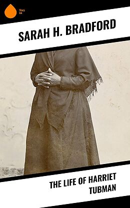 eBook (epub) The Life of Harriet Tubman de Sarah H. Bradford