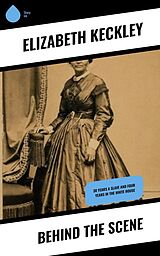 eBook (epub) Behind the Scene de Elizabeth Keckley