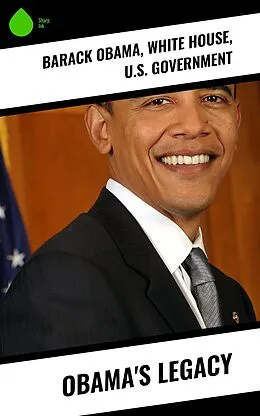 E-Book (epub) Obama's Legacy von Barack Obama, U. S. Government, White House