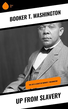 eBook (epub) Up From Slavery de Booker T. Washington