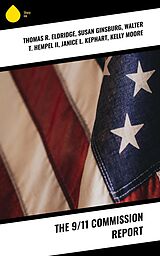 eBook (epub) The 9/11 Commission Report de Thomas R. Eldridge, Susan Ginsburg, Walter T. Hempel Ii