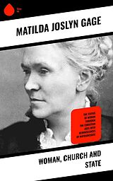 eBook (epub) Woman, Church and State de Matilda Joslyn Gage