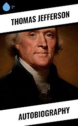 eBook (epub) Autobiography de Thomas Jefferson