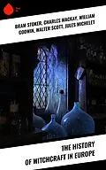 ePUB The History of Witchcraft in Europe von Bram Stoker, Wilhelm Meinhold, E. Lynn Linton