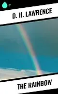 E-Book (epub) The Rainbow von D. H. Lawrence