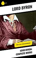 E-Book (epub) Lord Byron: Complete Works von Lord Byron