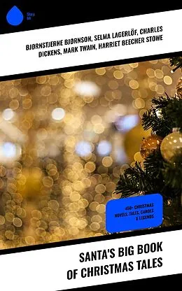 E-Book (epub) Santa's Big Book of Christmas Tales von Bjørnstjerne Bjørnson, Max Brand, Jacob A. Riis