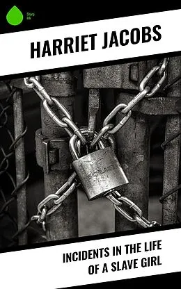 E-Book (epub) Incidents in the Life of a Slave Girl von Harriet Jacobs