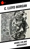 E-Book (epub) Animal Life and Intelligence von C. Lloyd Morgan