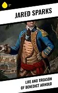 E-Book (epub) Life and Treason of Benedict Arnold von Jared Sparks