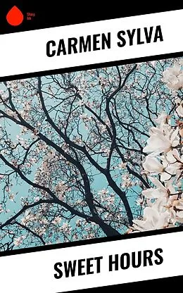 E-Book (epub) Sweet Hours von Carmen Sylva