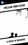 E-Book (epub) A Study In Shadows von William John Locke