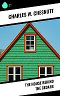 E-Book (epub) The House Behind the Cedars von Charles W. Chesnutt