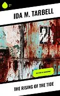 ePUB The Rising of the Tide von Ida M. Tarbell