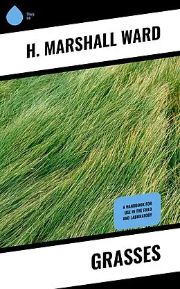 E-Book (epub) Grasses von H. Marshall Ward