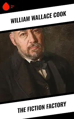 E-Book (epub) The Fiction Factory von William Wallace Cook