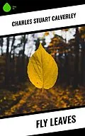 E-Book (epub) Fly Leaves von Charles Stuart Calverley