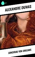 E-Book (epub) Jungfrau von Orleans von Alexandre Dumas
