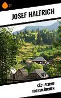 E-Book (epub) Sächsische Volksmärchen von Josef Haltrich