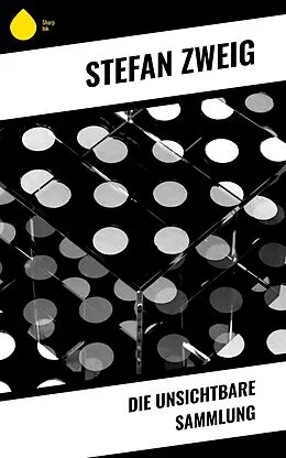 E-Book (epub) Die unsichtbare Sammlung von Stéphane Zweig
