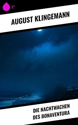 E-Book (epub) Die Nachtwachen des Bonaventura von August Klingemann