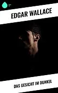 E-Book (epub) Das Gesicht im Dunkel von Edgar Wallace