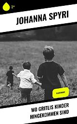 E-Book (epub) Wo Gritlis Kinder hingekommen sind von Johanna Spyri