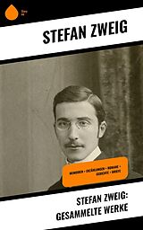 E-Book (epub) Stefan Zweig: Gesammelte Werke von Stefan Zweig