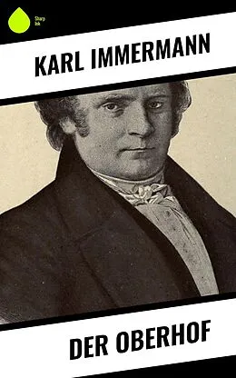 E-Book (epub) Der Oberhof von Karl Immermann