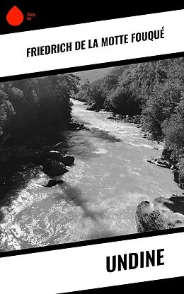 E-Book (epub) Undine von Friedrich Motte de la Fouqué